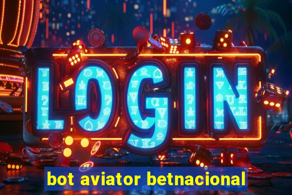 bot aviator betnacional